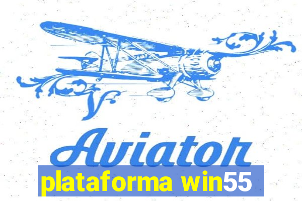 plataforma win55